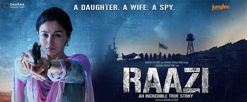 Raazi – Spy Thriller from Bollywood