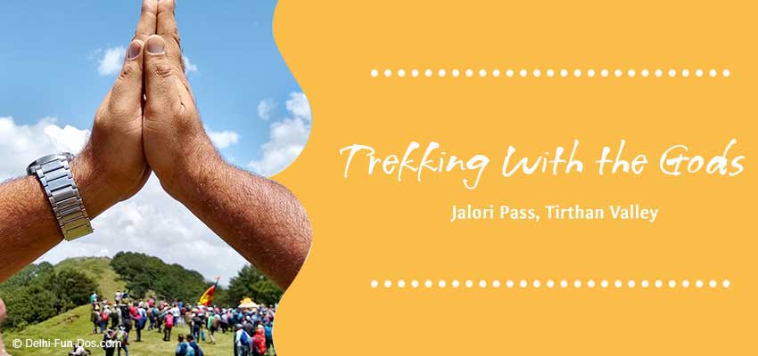 Trekking with the Gods – Jalori Pass in Himachal