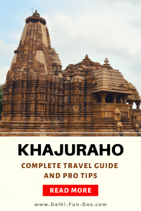 Khajuraho Temples – A Complete Travel Guide and Pro Tips